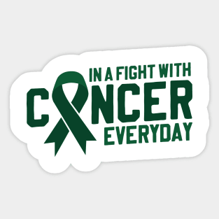 Fight With Cancer Everyday | Green Ribbon for Liver Cancer Sticker